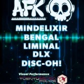 AFK w/ Mindelixir, Bengal, Liminal, DLX x Dish-Oh!