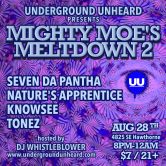 Mighty Moe’s Meltdown 2 w/ DJ Whistleblower, Nature’s Apprentice, Seven Da Pantha KnowSee, TONEZ @ Mighty Moe’s Tanker – Portland OR.