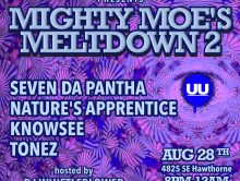 Mighty Moe’s Meltdown 2 w/ DJ Whistleblower, Nature’s Apprentice, Seven Da Pantha, KnowSee, TONEZ @ Mighty Moe’s Tanker – Portland OR.