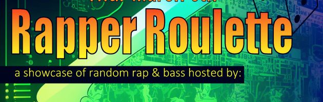 “Rapper Roulette” 3/9/23 @ Rainbow City – Portland, OR.