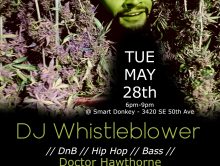 DJ Whistleblower, Doctor Hawthorne & guests 5/28/24 @ “Smart Donkey” – Portland, OR.